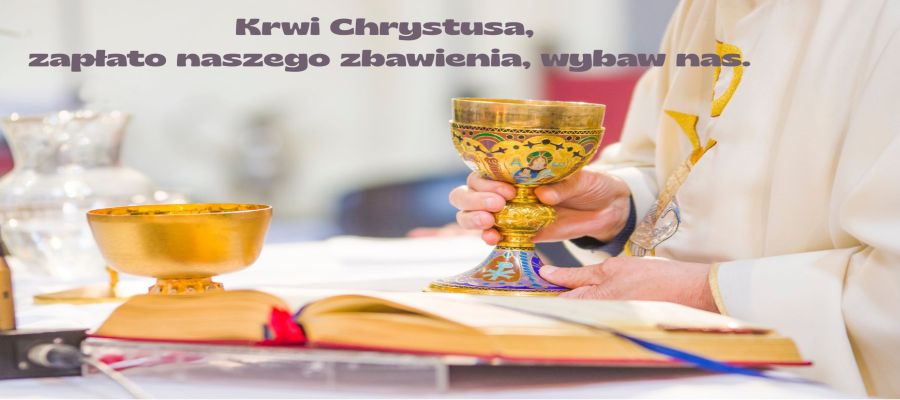 LIPIEC MIESIĄC POŚWIĘCONY CZCI KRWI CHRYSTUSA