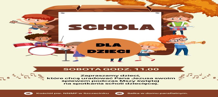 SCHOLA DLA DZIECI