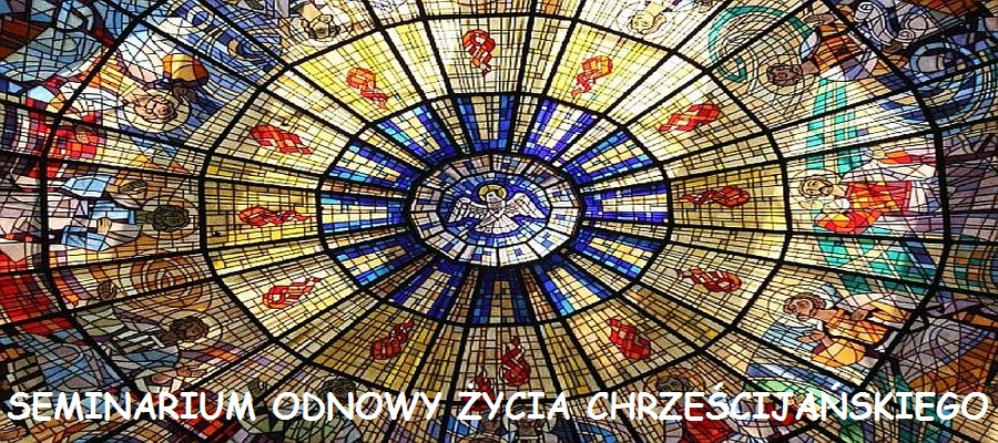 SEMINARIUM ODNOWY ŻYCIA CHRZEŚCIJAŃSKIEGO