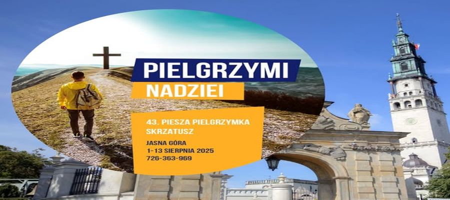43. PIESZA PIELGRZYMKA NA JASNĄ GÓRĘ